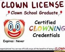 Image result for Clown License Meme