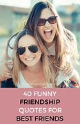 Image result for Funny Friendship Quotes and Sayings