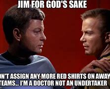 Image result for Funny Star Trek Red Shirt Memes