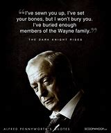 Image result for Alfred Pennyworth Quotes