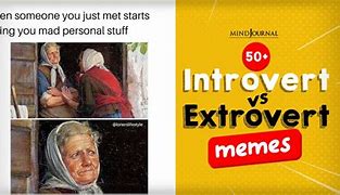 Image result for introverts versus extroverts meme