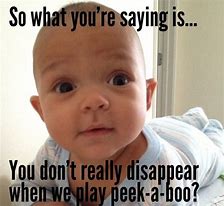 Image result for Peek A Boo Baby Meme