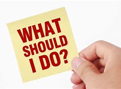 Image result for What Should I Do and Not Do