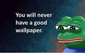 Image result for Dank Meme Wallpaper Phone