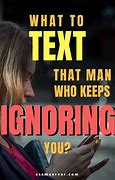 Image result for Ignore That Text Message