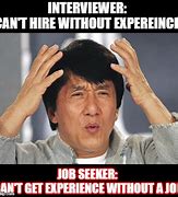 Image result for Job Experience Meme