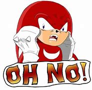 Image result for Knuckles OH No