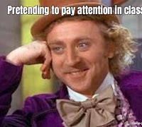 Image result for Paying Attention Class Meme