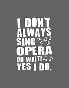 Image result for Opera Singer Funny