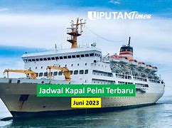 Image result for Jadwal Kapal Pelni Terbaru