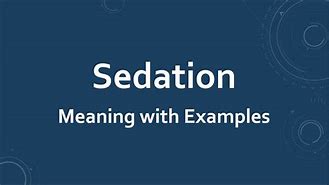Image result for Sedated Meaning