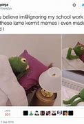 Image result for Kermit Memes Depressed in School