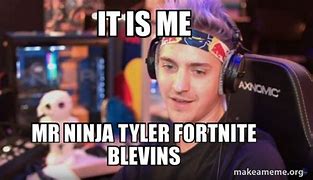 Image result for Ninja Blevins Meme