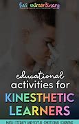 Image result for Kinesthetic Learning