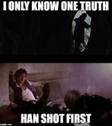Image result for Han Shot First Meme