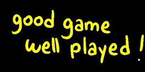 Image result for Good Game Well Played GIF