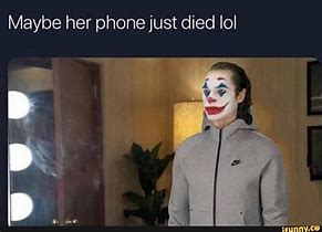 Image result for Phone Died Meme