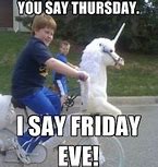 Image result for Happy Friday Eve Work Memes
