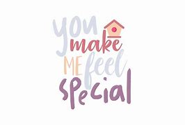 Image result for He Makes Me Feel Special Meme