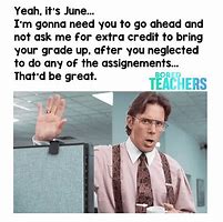 Image result for Teacher June Meme