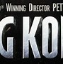 Image result for King Kong Pictures