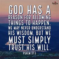 Image result for Everything Happens for a Reason Bible Verse