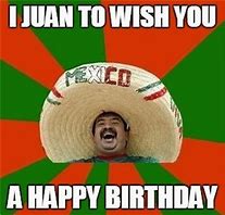 Image result for Mexican Birthday Meme