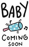 Image result for Coming Soon Baby PNG