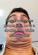 Image result for Double Chin Camera Phone Meme