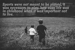 Image result for Childhood Memories Quotes