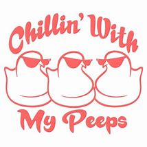 Image result for Chillin with My Peeps Vectors Free