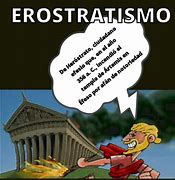 Image result for erostratismo