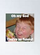 Image result for Sarcastic Laugh Kid Meme
