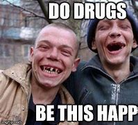 Image result for Funny Drugs