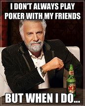 Image result for Playing Poker Memes