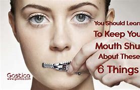 Image result for Shut Your Mouth