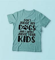 Image result for Judging Dog Meme T-Shirt