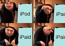 Image result for iPad iPhone I Paid Ipeed Meme