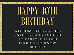Image result for Happy 40 Birthday Wishes