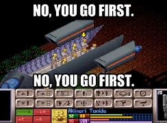 Image result for No You Go First Meme