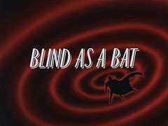 Image result for Blind as a Bat Cartoons