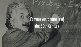 Image result for Famous Astronomers of Today