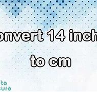 Image result for 14 Inches in Cm