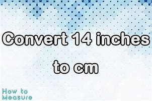Image result for 14 Inches in Cm