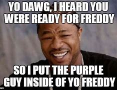 Image result for Yo Dawg Guy