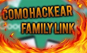 Image result for How to Hack Family Link