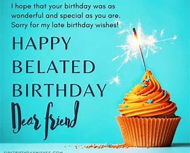 Image result for Belated Birthday Card Friend