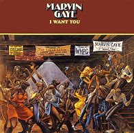 Image result for Marvin Gaye I Want You