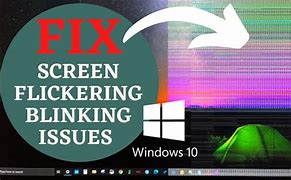 Image result for Screen Flickering Windows 1.0 Fix
