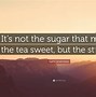 Image result for Famous Quotes About Sugar